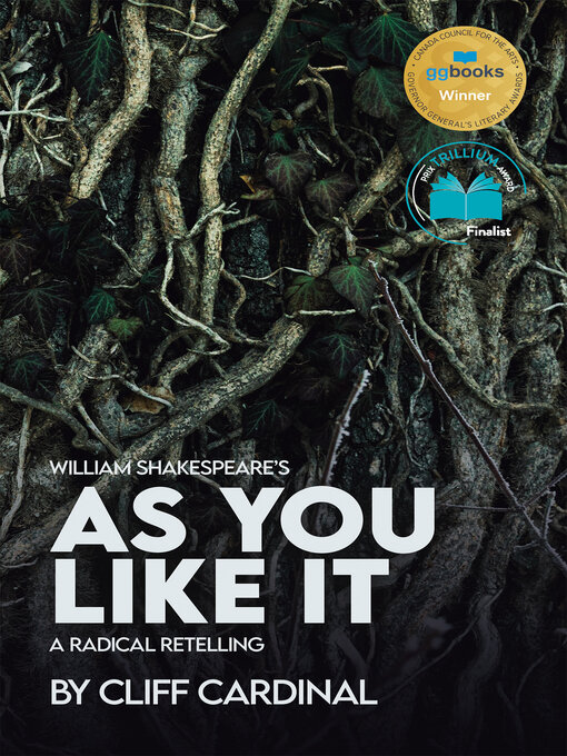 Title details for William Shakespeare's As You Like It, a Radical Retelling by Cliff Cardinal - Available